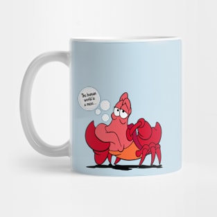 The Human World's A Mess... Mug